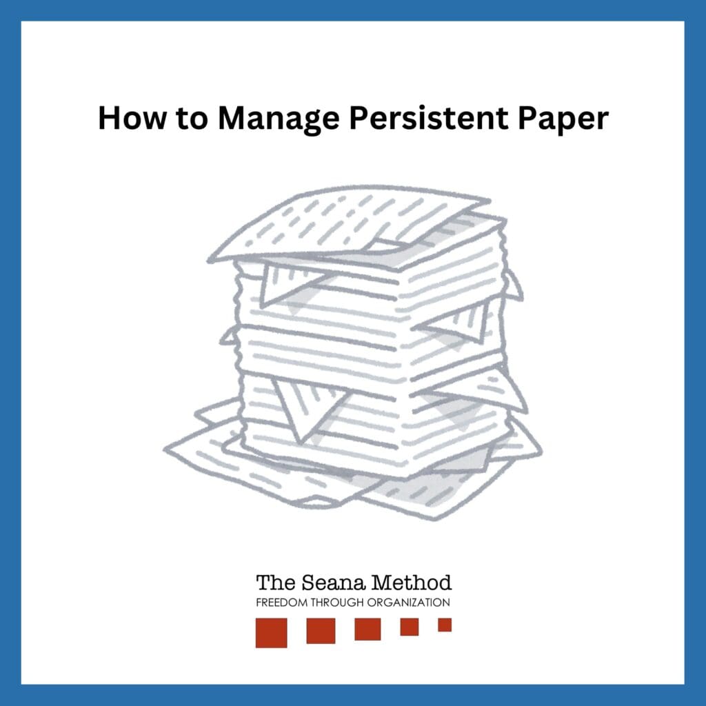 Illustration of a sloppy stack of paperwork. How to Manage Persistent Paper