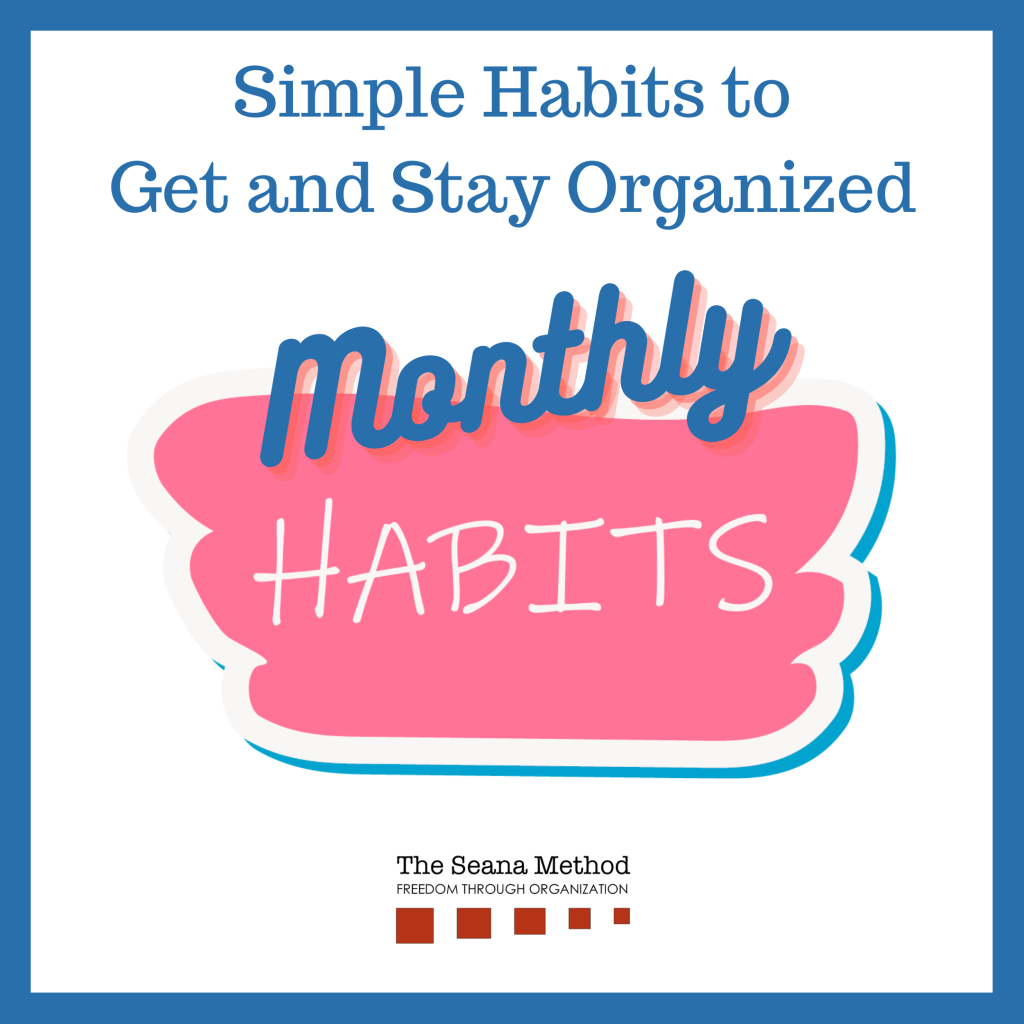Thought bubble that says Simple Habits to Get and Stay Organized