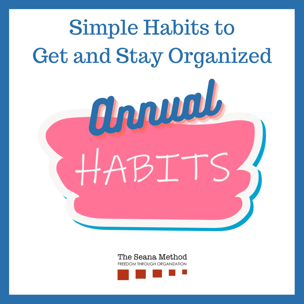 Thought bubble that says Simple Annual Habits to Get and Stay Organized