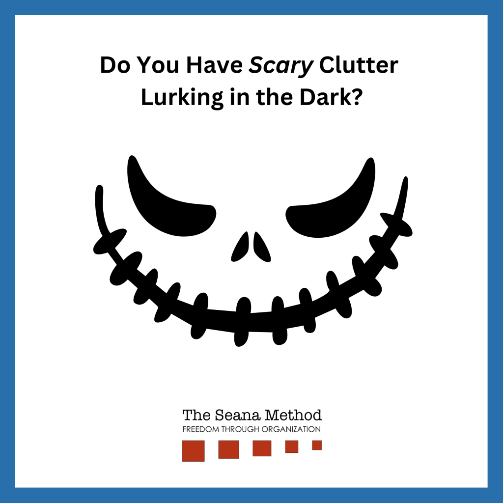 Creepy smiling face with the words Do You Have Scary Clutter Lurking in the Dark?
