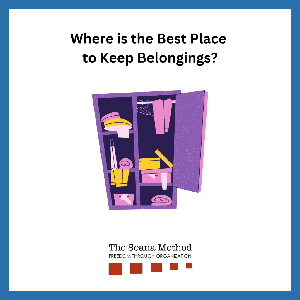 Disorganized closet with the words Where is the Best Place to Keep Belongings?