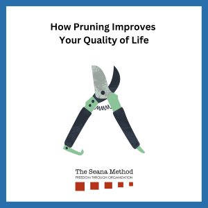 Pruning shears and the words How Pruning Improves Your Quality of Life
