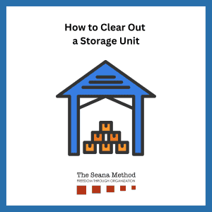 A Storage unit with boxes inside and the words How to Clear Out a Storage Unit