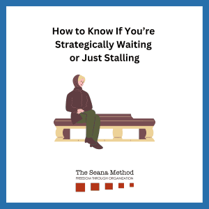 Woman sitting on a bench with the words How to Know If You're Strategically Waiting or Just Stalling