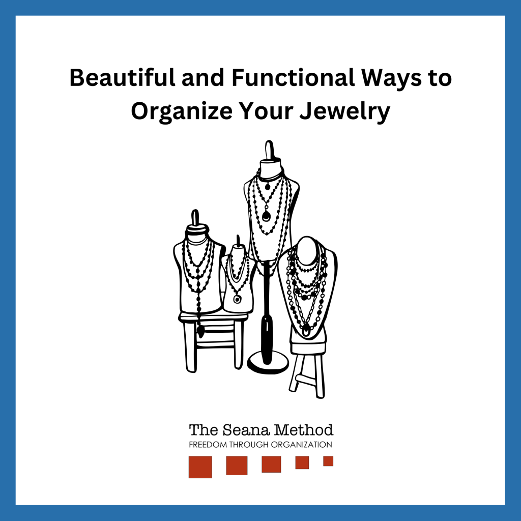 Imagine of mannequins with jewelry and the words Beautiful and Functional Ways to Organize Your Jewelry