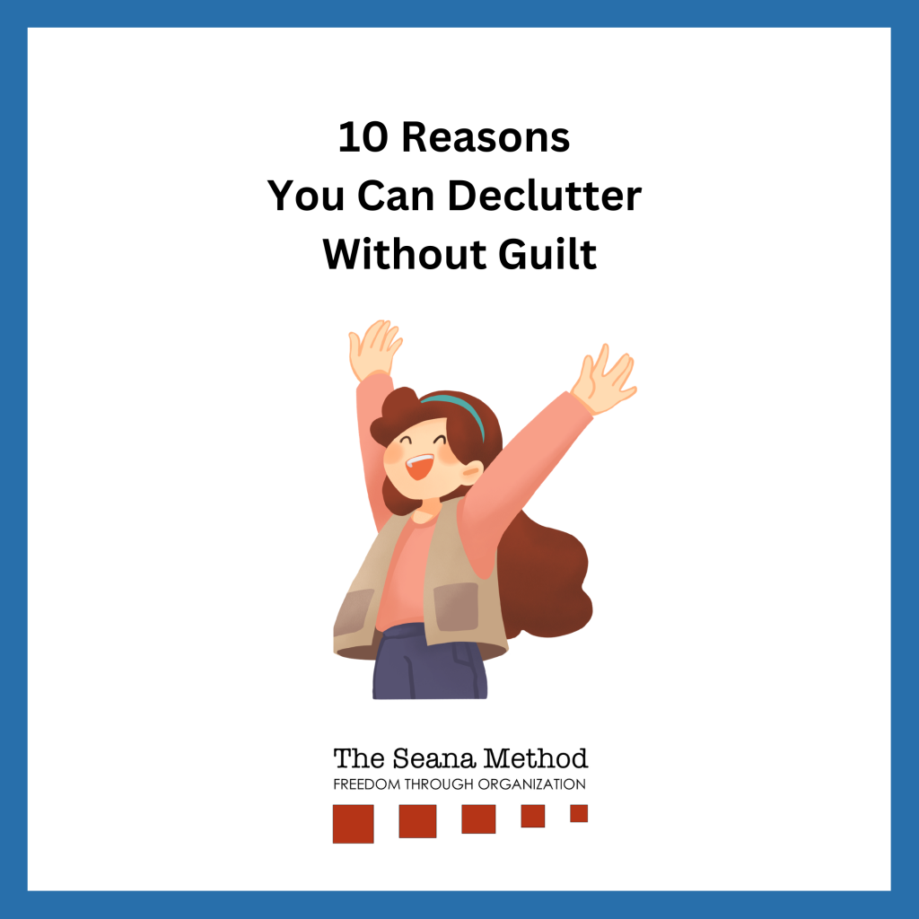 Graphic woman with a smile and her arms raised and the words 10 Reasons You Can Declutter Without Guilt
