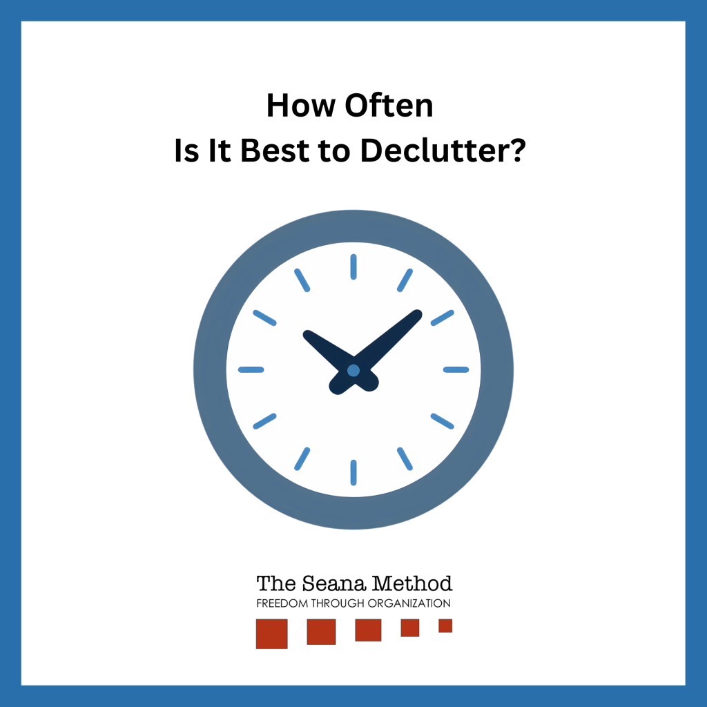Graphic of a clock and the words How Often Is It Best to Declutter?
