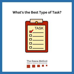 What's the Best Type of Task? 

Graphic of a red clipboard with a task list and the first task checked off. 