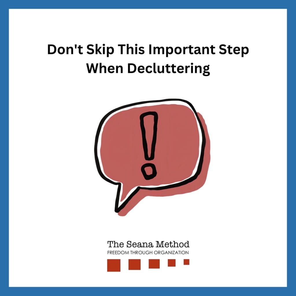 Large Thought Bubble with an Excalmation Point. Don't Skip This Important Step When Decluttering